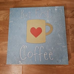 But First Coffee Home Décor Artwork